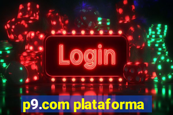 p9.com plataforma